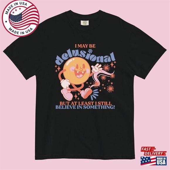 Funny Delusional Comfort Color T-Shirt Delulu Meme 90S Graphic Tee T-Shirt - Picture 1 of 4